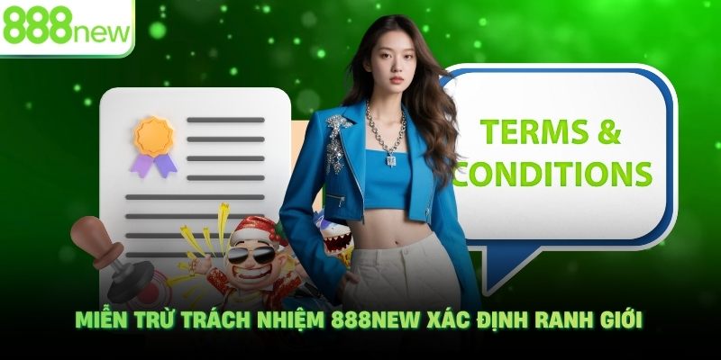 Miễn trừ trách nhiệm 888NEW xác định ranh giới
