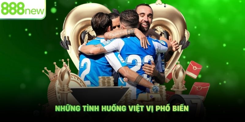 Những tình huống việt vị phổ biến